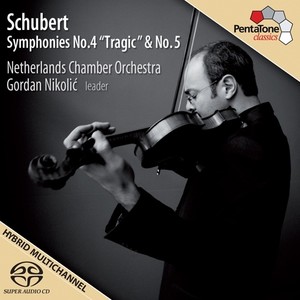 SCHUBERT, F.: Symphonies Nos. 4, "Tragic" and 5 (Netherlands Chamber Orchestra, Nikolic)