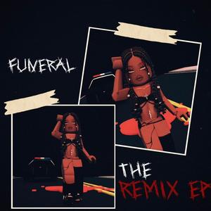 FUNERAL : THE REMIXES (Explicit)