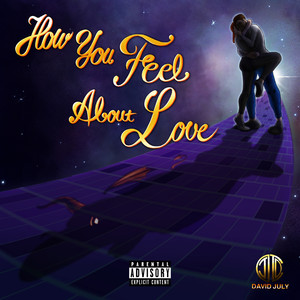How You Feel About Love (Explicit)