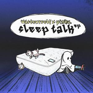 sleep talk (Explicit)