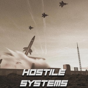 Hostile Systems