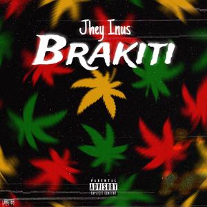 Brakiti (Explicit)