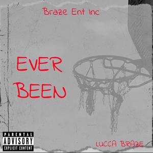 Ever Been (Explicit)