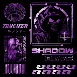 SHADOW RAVE (Explicit)