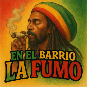 En el Barrio la Fumo (Explicit)