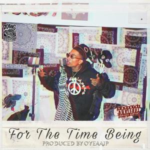 For The Time Being (Explicit)