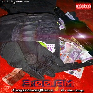3AM (feat. Nile Ezra) (Explicit)