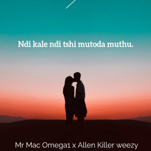 Ndi Kale Ndi Tshi Mutoda Muthu
