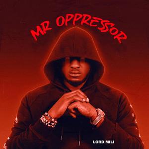 Mr. Oppressor (Explicit)