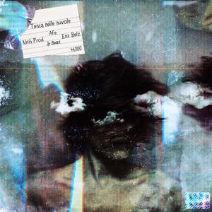 Testa Nelle Nuvole(feat. Nich Prod. & Enz Belz) (Explicit)