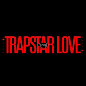 TRApsTAR LOve (Explicit)