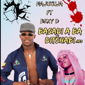 Basadi a ba ditšhabi (feat. Ntate Majukuja)