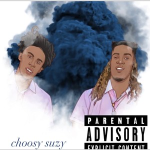 Choosy Suzy (feat. YacC) (Explicit)