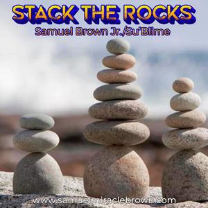 Stack the Rocks (feat. Su’Blime)