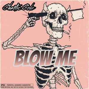 Blow me (feat. Lady Chaos, Slim Demonics & Kr4zy C)