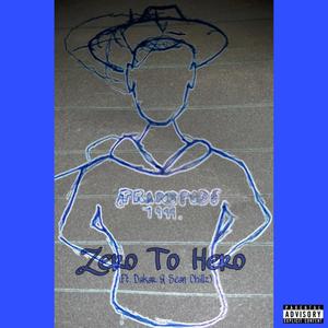 Zero to Hero (feat. DaKar & Sean Chillz) [Explicit]