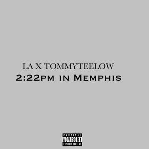 2:22pm In Memphis (Explicit)