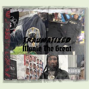 Traumatized (feat. Hubba & Yung wale) (Explicit)