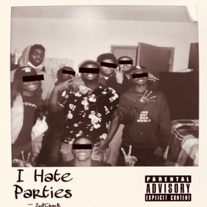 I HATE PARTIES (Explicit)