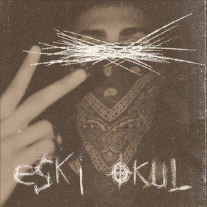 ESKİ OKUL (Freestyle)