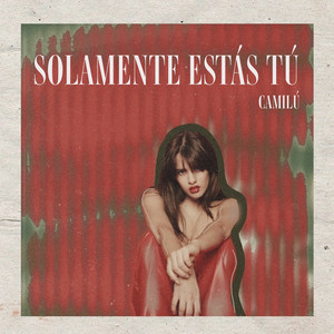 Solamente Estás Tú (Explicit)
