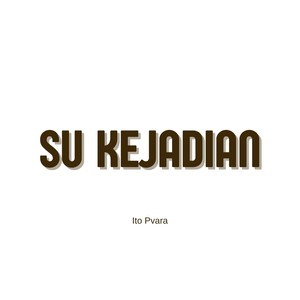 Su Kejadian