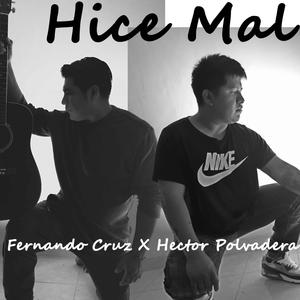 Hice Mal(feat. Fernando Cruz)