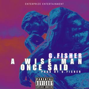 A Wise Man Once Said (Explicit)