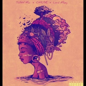 Like that(feat. Omose & Lord Mikey) (Explicit)