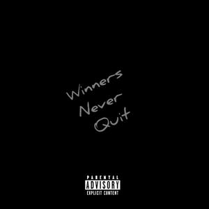 Winners never quit (feat. Big Swindle, Young travey & Budah) (Explicit)