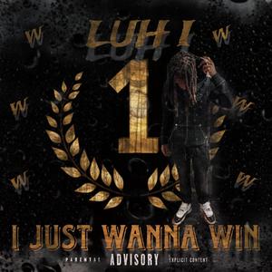 I Just Wanna Win (Explicit)