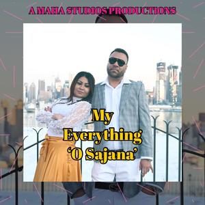 My Everything, O Sajana (feat. AK)