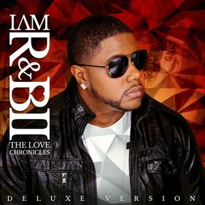 I AM R&B 2: The Love Chronicles (Deluxe Version)