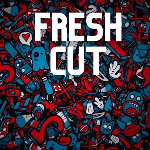 Fresh Cut (Explicit)