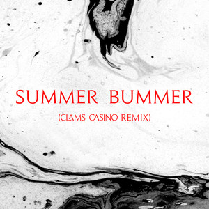 Summer Bummer (Clams Casino Remix) [Explicit]