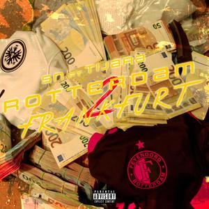 ROTTERDAM 2 FRANKFURT (feat. TIJARA) [Explicit]