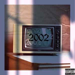 2002 (feat. Airplane James) [Explicit]