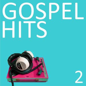 Gospel Hits, Vol. 2