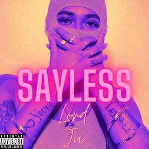 SAY LESS (Explicit)