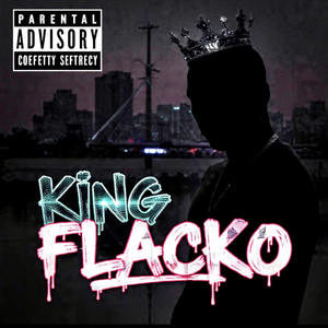 King Flacko (Explicit)