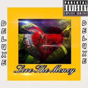 Love the Money (Deluxe) [feat. Tae Flexx] [Explicit]