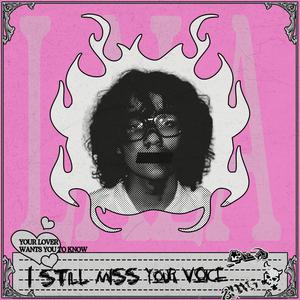 I still miss your voice (Explicit)