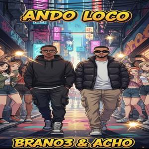 loco ando (feat. Acho)