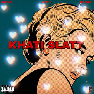 Khati Slatt (Explicit)