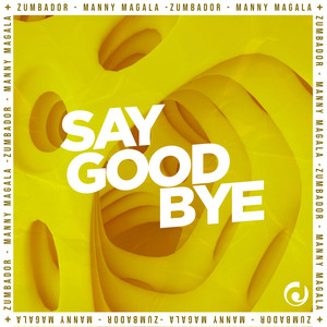 Say Goodbye (Extended Version)