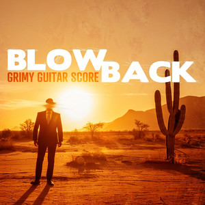 Blowback - Grimy Guitar Score