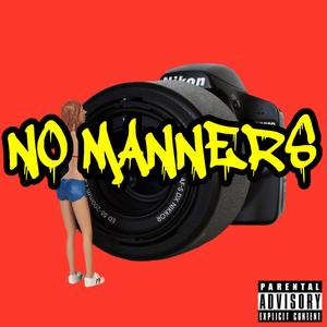 No Manners (feat. noityboi fuego) [Explicit]