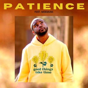 Patience (feat. Moe Music)