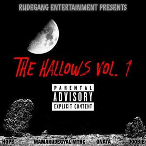 The Hallows, Vol. 1 (feat. Hope, Doobie, Mamarudegyal MTHC, Onata, Mamarudegyal MTHC, Hope, Onata & Doobie) [ (Explicit)