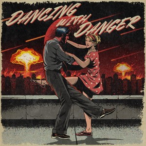 Dancing with Danger